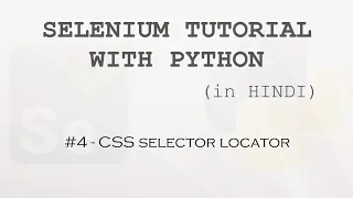 Selenium tutorial with Python Hindi - CSS Selector Locator