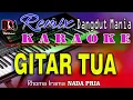 Download Lagu Dj Mix Dut Orgen Tunggal || Gitar Tua - Karaoke [ Nada Pria ] Rhoma Irama