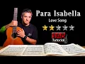 Lagu Para Isabella | Fingerstyle Guitar Tutorial + Sheet \u0026 Tab