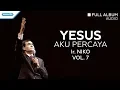 Download Lagu Yesus Aku Percaya - Ir. Niko (Audio full album)