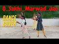Download Lagu O Sakhi Marwad Jao_Wo DJ Song New Gujarathi DJ Song 2021| Dance cover || SAS DANCE #trending