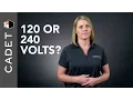Which heater should I buy 120 or 240 volt Cadet FAQ