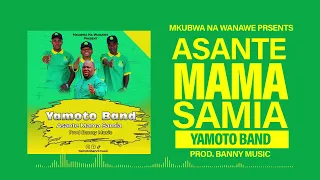 YAMOTO BAND - ASANTE MAMA SAMIA
