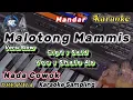 Download Lagu malotong mammis karaoke Slow dhut |nada cowok