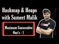 Maximum Consecutive Ones - 1 Leetcode Medium Hashmap Interview Questions