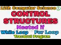 12th Computer Science Chapter 6 Control Structures Nested if While loop For Loop Iteration