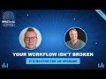 EP47 - Your Workflow Isn t Broken It s Waiting for an Upgrade