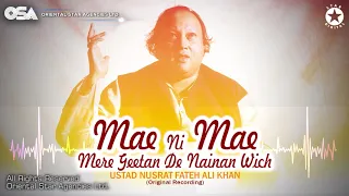 mae ni mae mere geetan de nainan wich ustad nusrat fateh ali khan osa worldwide