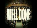 Well Done - Kabaka Pyramid