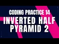 Inverted Half Pyramind 2 Coding Practice 14 Python coding tips tricks Nxtwave ccbp 4 0 telugu