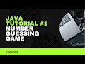 Java tutorial - Number guessing game