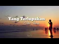 Download Lagu Yang Terlupakan - Felix Irwan Cover \u0026 Lirik
