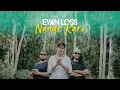 Download Lagu EVAN LOSS - NANDE KARO (OFFICIAL MUSIC VIDEO)