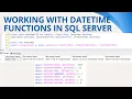 64 Working with Datetime functions in SQL Server