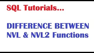 SQL Tutorial Difference Between NVL and NVL2 functions in sql