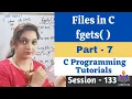 C-133-Files in C Part-7 fgets