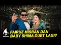 Download Lagu Fairuz Misran Dan Baby Shima Nak Berduet Lagi? | Melodi (2020)