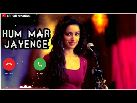 Download MP3 Hum mar jayenge sad😔ringtone 🎵||Aashiqui ♥️2song ringtone||TSP all creation