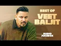 Download Lagu Best Of Veet Baljit (Audio Jukebox) | Latest Punjabi Songs 2025 | New Punjabi Song 2025