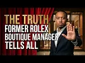 What It s REALLY Like to Sell Rolex - Former Boutique Manager Tells All