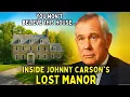 Johnny Carson s Abandoned Mansion TRAGIC DEATH Net Worth
