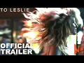 To Leslie 2022 Movie Trailer