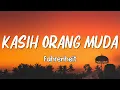 Download Lagu Kasih Orang Muda - Fahrenheit (Lirik )