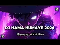 Download Lagu DJ HUMA HUMAYE 2024 | YANG KALIAN CARI