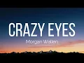 Lagu Morgan Wallen - Crazy Eyes (Lyrics)
