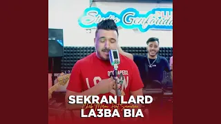 Sekran Lard La3ba Bia  Sekran Lard La3ba Bia