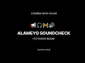 Download Lagu ALAMEYO UNIQ SOUND CHECK I IT'S PANYA REMIX
