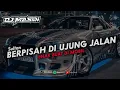 Download Lagu DJ BERPISAH DI UJUNG JALAN - SULTAN || VIRAL TIK TOK