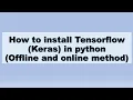 LIY install Tensorflow in python offline and online mode