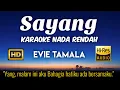 Download Lagu Evie Tamala - Sayang (Karaoke Lower Key Nada Rendah HD HQ)