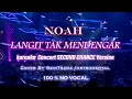 Download Lagu NOAH - Langit Tak Mendengar | Karaoke Konser Second Chance Version | 100% No VOCAL