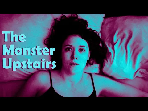 The Monster Upstairs (a short night terror)