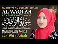 Download Lagu Surah Al Waqiah full merdu -  Wafiq Azizah | Juz 27