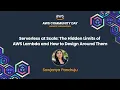 Sowjanya Pandruju - Serverless at Scale The Hidden Limits of AWS Lambda and How to Design Around