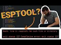 esptool No such file or directory SOLVED