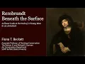Rembrandt Beneath the Surface A Closer Look at Portrait of a Young Man in an Armchair