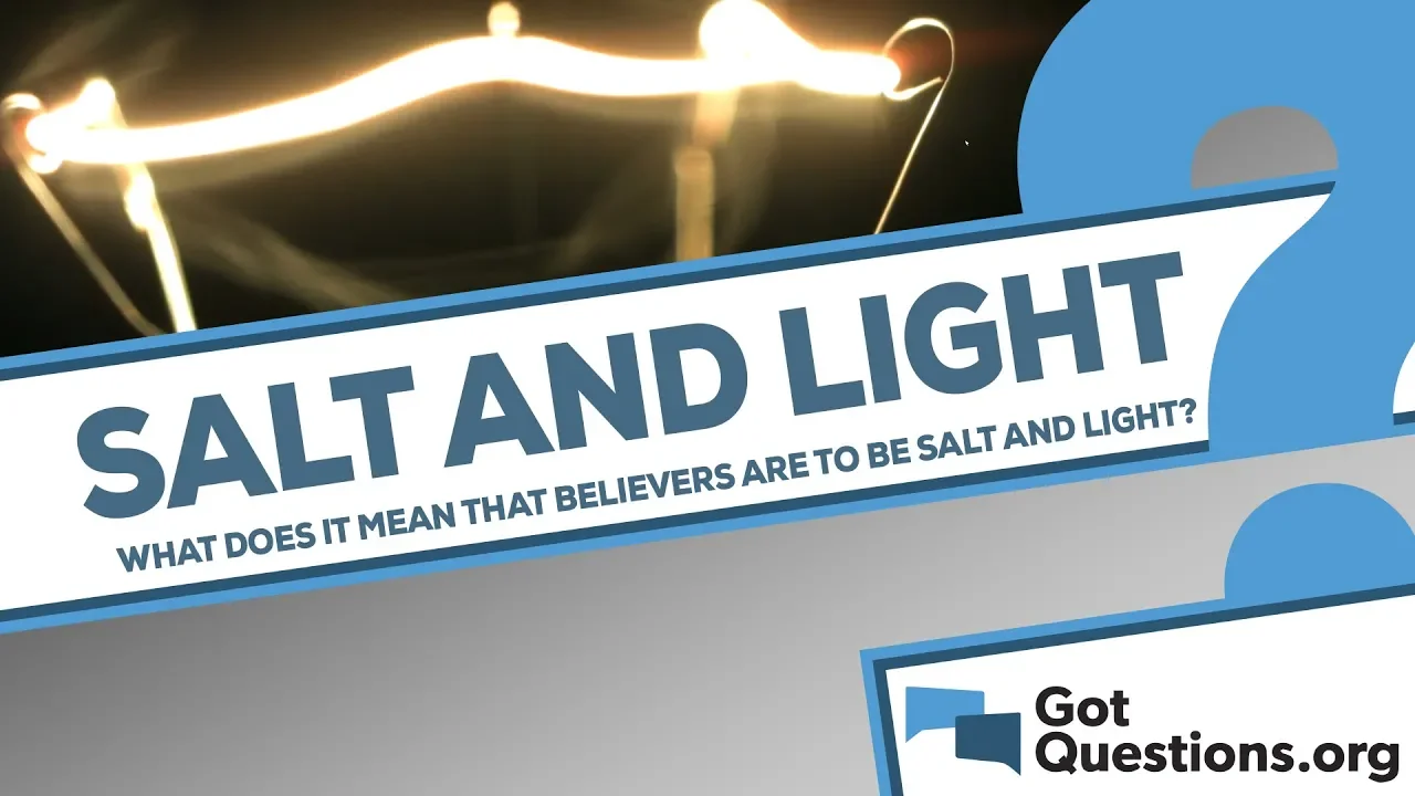 What does it mean that believers are to be salt and light?