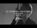MARTIZ - Tu Nombre Es Mi Guerra (Vídeo Oficial)