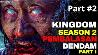 part 2 seluruh alur cerita film kingdom season 2 2020