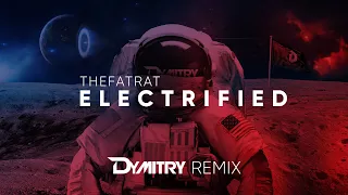 Download TheFatRat – Electrified (Dymitry Remix) MP3