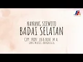 Lagu Nanang Soewito - Badai Selatan (Official Lyric Video)
