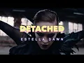 Download Lagu Detached - Estella Dawn (Official Music Video)