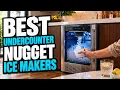 Top 7 Best Undercounter Nugget Ice Makers 2026 Chewable Ice Machines Worth Buyin