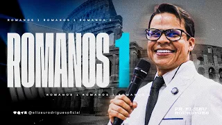 Romanos 1 l Pr. Elizeu Rodrigues