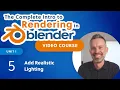 Blender Rendering Tutorial - Step 3 Add Realistic Lighting