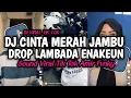 Download Lagu DJ CINTA MERAH JAMBU MELODY LAMBADA || DJ CINTAKU HANYA KAMU AHH CINTA MERAH JAMBU LAMBADA STYLE‼️